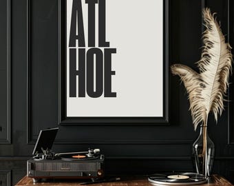 Stampa artistica di ATL Hoe / Arredamento hip hop di Atlanta (download digitale)