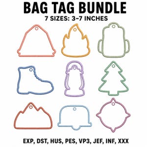 May include: A digital embroidery design set titled BAG TAG BUNDLE with 7 sizes ranging from 3-7 inches. It features nine colorful outlines of shapes including a barn, flame, backpack, boot, lantern, pine tree, mountain, tent, and compass in various colors.