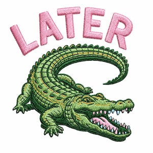 Later Gator Embroidery Design, Bold Alligator Embroidery File, Funny Later Gator Stitch Pattern, Trendy Gator Digital Download