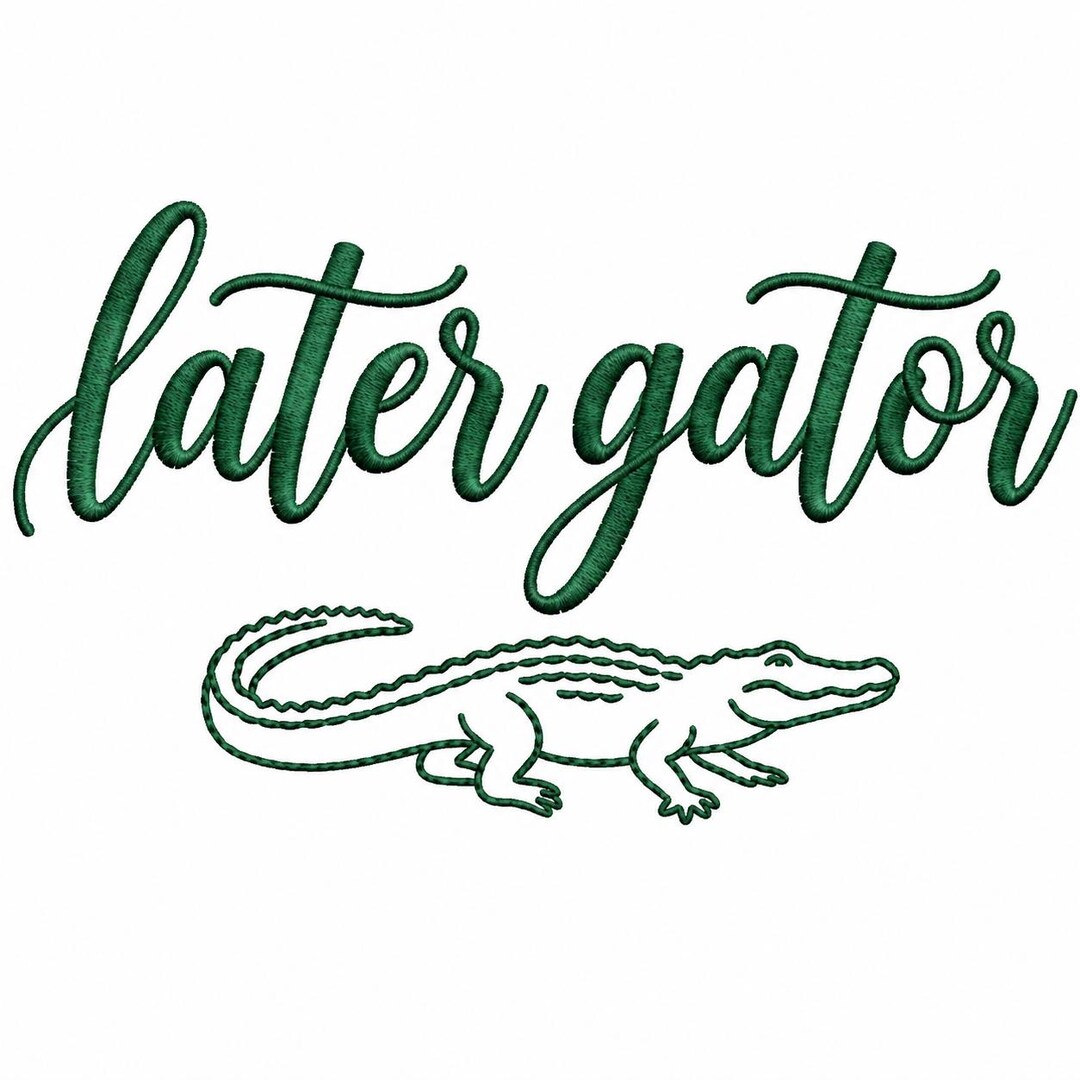 Alligator Script Later Gator Embroidery Design, Minimal Alligator Quote File, Script ...