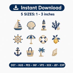 May include: A digital embroidery design set featuring twelve nautical icons including a sailboat, seashell, lighthouse, coral, ship wheel, beach umbrella, life ring, lemon, anchor, tote bag, palm tree, and conch shell. Text reads Instant Download 5 SIZES: 1 - 3 inches.