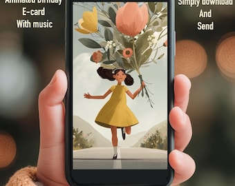 May include: A smartphone screen shows an animated birthday e-card with music. The e-card depicts a cartoon girl in a yellow dress running with flowers. Text on the phone reads, "Animated Birthday E-card With music" and "Simply download And Send."