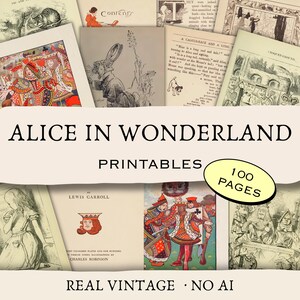 Op de afbeelding: Een verzameling Alice in Wonderland printables met 100 pagina's aan vintage illustraties, waaronder de Cheshire Cat, het Witte Konijn en speelkaartfiguren. De tekst luidt ALICE IN WONDERLAND PRINTABLES, 100 PAGES, REAL VINTAGE, NO AI.