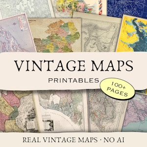 May include: A collection of vintage maps, with the text "VINTAGE MAPS PRINTABLES" and "100+ PAGES". The maps are in various colors and styles, with the text "REAL VINTAGE MAPS • NO AI" at the bottom.