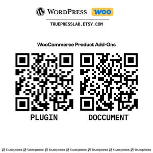 Puede incluir: Un gr&aacute;fico blanco con los logotipos de WordPress y WooCommerce, el texto "TRUEPRESSLAB.ETSY.COM" y "WooCommerce Product Add-Ons". Dos c&oacute;digos QR est&aacute;n debajo de las palabras "PLUGIN" y "DOCUMENT".