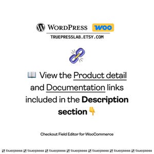May include: White graphic with the WordPress and Woo logos, a link icon, and text that reads "View the Product detail and Documentation links included in the Description section." The Etsy shop URL is also included.
