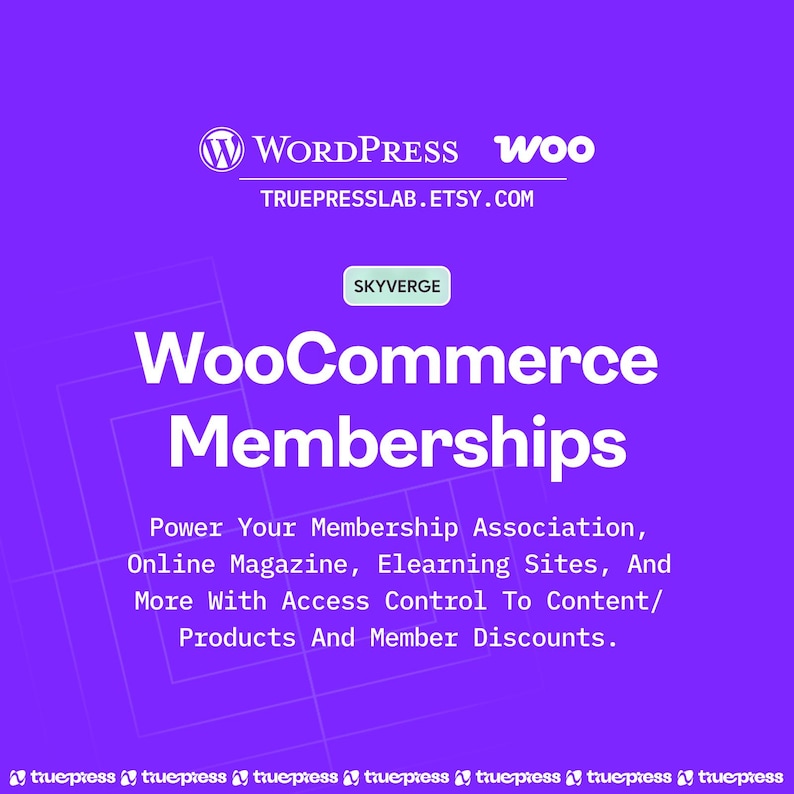 Op de afbeelding: Een paarse afbeelding met de WordPress- en Woo-logo's en de tekst "WooCommerce Memberships". De tekst vermeldt ook lidmaatschapsverenigingen, online magazines en e-learning sites. De Etsy shop is truepresslab.etsy.com.