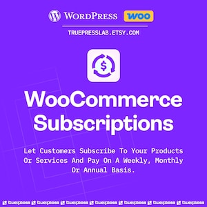May include: A purple graphic promoting WooCommerce Subscriptions. The image features the WordPress and Woo logos, the text "WooCommerce Subscriptions", and the tagline "Let Customers Subscribe To Your Products Or Services And Pay On A Weekly, Monthly Or Annual Basis."