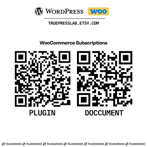 May include: A white graphic with the WordPress and WooCommerce logos, the Etsy shop URL, and the text "WooCommerce Subscriptions." Two black and white QR codes are labeled "PLUGIN" and "DOCUMENT."