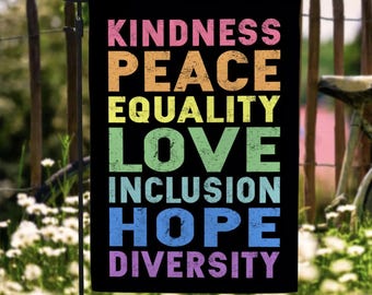 Kindness Peace Equality Love Inclusion Hope Diversity – LGBT Outdoor Decorative Garden Flag