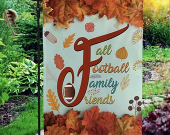 Fall Football Family Friends Welcome Garden Flag – House Flag
