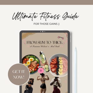 Puede incluir: Una guía de fitness digital titulada "Ultimate Fitness Guide" con el lema "FOR THOSE GAINS ;)". La guía, "FROM SLIM TO THICK", incluye planes de entrenamiento y comidas. Un botón dice "GET IT NOW!" con imágenes de comida saludable y mujeres.