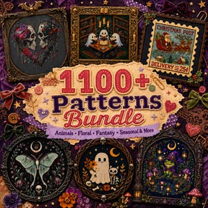 May include: A digital collection titled 1100+ Patterns Bundle featuring various cross-stitch designs including skulls with roses, ghosts reading books, a Christmas post stamp, a moth, a ghost with a cat, and a frog in a wizard hat.