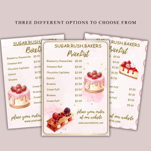 以下が含まれることがあります： Sugar Rush Bakersの3つの価格表。それぞれ水彩画のデザートイラスト付き。ブルーベリーチーズケーキ、シナモンロール、ブラウニーなどの価格が記載されています。「place your order at our website」のテキストも含まれています。