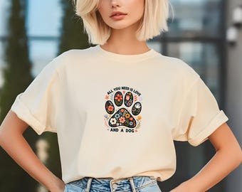 Floral Dog Paw Shirt | "All You Need is Love and a Dog" Tee | Dog Mom Gift | Aesthetic Flower T-Shirt | Pet Lover Present