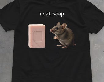 Shirt I Eat Soap - T-shirt Rat Meme - katoenen T-shirt uniseks