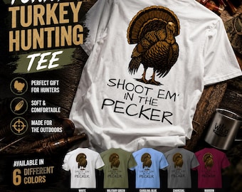 Funny Turkey Hunting Shirt | Shoot Em in the Pecker T-Shirt | Turkey Hunter Gift | Gobbler Hunting Tee | Spring Turkey Season Shirt