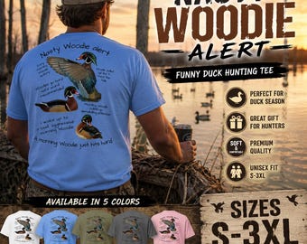 Nasty Woodie Alert Shirt – Funny Wood Duck Hunting Tee