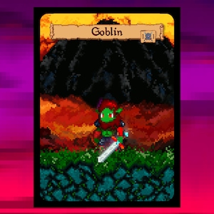 May include: Pixelated image of a Goblin character card. The card features a green goblin with a red hood and armor, holding a sword. The background shows a fiery landscape with a mountain and the word "Goblin" on a banner.