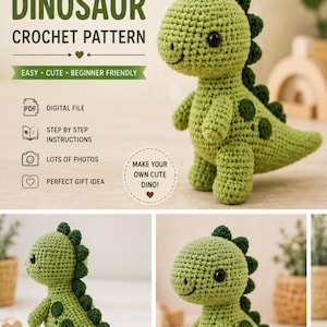 May include: A crochet dinosaur pattern digital file featuring text DINOSAUR CROCHET PATTERN, EASY CUTE BEGINNER FRIENDLY, PDF DIGITAL FILE, STEP BY STEP INSTRUCTIONS, LOTS OF PHOTOS, PERFECT GIFT IDEA, and MAKE YOUR OWN CUTE DINO with a green toy.