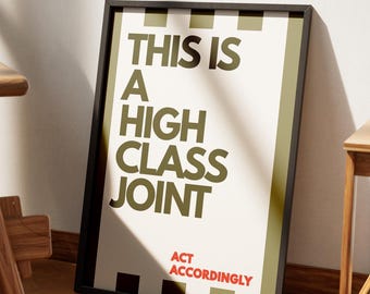 This Is A High Class Joint Print, Retro Quote Poster (Digital Download)
