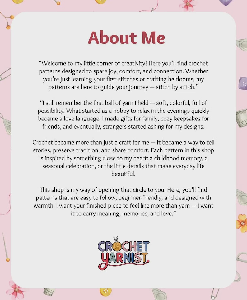 May include: A pink and white graphic with the text "About Me" at the top. The text describes the shop's crochet patterns, designed to spark joy and connection. The shop's logo, "Crochet Yarnist," is at the bottom.