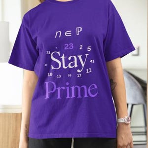 Stay Prime Shirt | Math Nerd Tee | Prime Numbers Shirt | STEM Shirt Women | Geek Chic Shirt