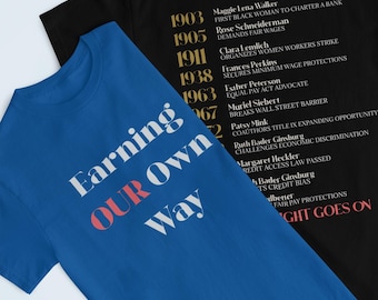 Earning Our Own Way Shirt | Feminist History Tee | Womens Financial Freedom Shirt | Economic Equality Shirt | Feminist Activist Tee