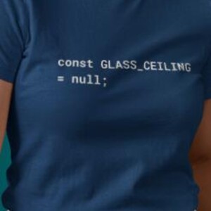 Plafond de verre const équivaut à une chemise nulle | Chemise technique femme | T-shirt féministe Coding | T-shirt de programmeur | Chemise STEM Equality
