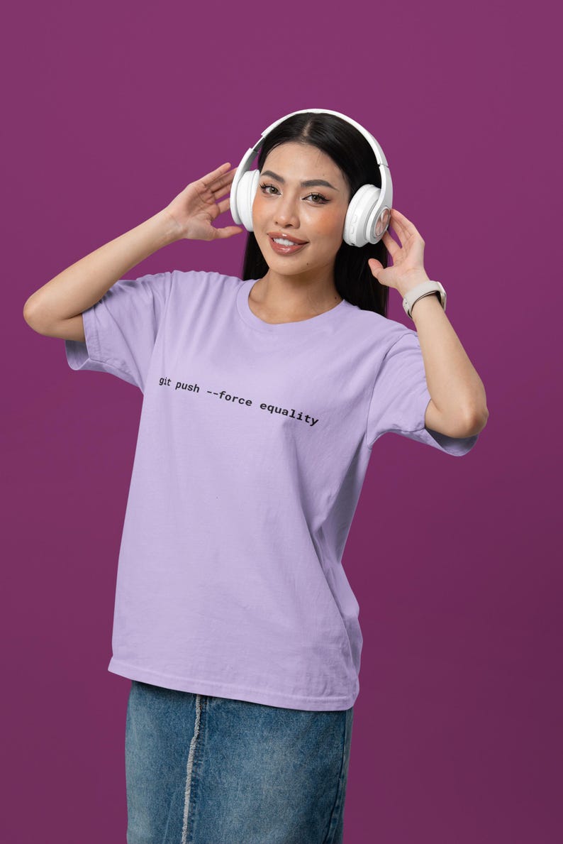 Git Push Force Equality Shirt | Coding Shirt Women | Developer Shirt | Women in Tech Tee | Programmer Shirt | STEM Feminist Shirt image 4