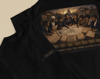 They Built More Than They Were Allowed to Own Shirt | Black Womens History Shirt | Feminist History Tee | Legacy Collection