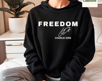 Charlie Kirk Freedom Sweatshirt, T-shirt with signature: Patriotic Tee