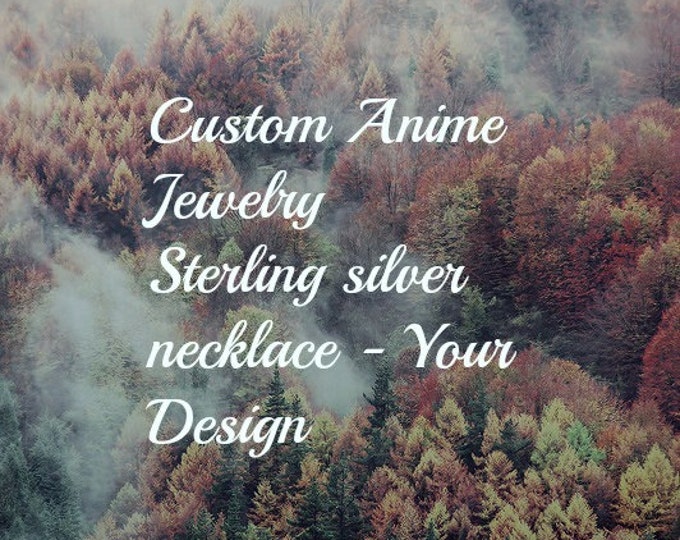 Custom Anime Jewelry - Sterling Silver Anime Necklace - Sterling Silver Manga Jewelry - Cosplay Jewelry - Anime Custom Necklace
