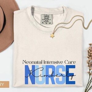 Comfort Colors® Custom NICU Nurse Shirt, Personalized Nurse Gift, Neonatal Nurse Graduation Tee, Nursing School Grad Gift, Baby Nurse Shirt