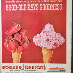 May include: Vintage advertisement for Howard Johnson's featuring a cone of fresh strawberries and a cone of strawberry ice cream. The text reads "GOOD OLD DAYS GOODNESS" and highlights "Real Marshall Strawberries".