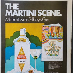 May include: Vintage advertisement for Gilbey's Gin, featuring a bottle, martini glass, and a booklet titled "The Martini Scene." The ad has a retro design with bold text and colorful illustrations, promoting the gin and a guide to cocktail parties.