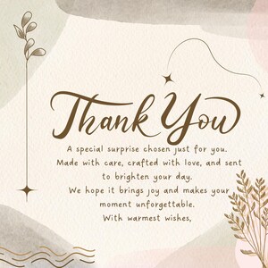 a heartfelt message expressing gratitude and warmth, with a decorative element and a plant illustration. The text reads, "Thank You. A special surprise chosen just for you. Made with care, crafted with love, and sent to brighten your day. We hope it brings joy and makes your moment unforgettable. With warmest wishes, With"