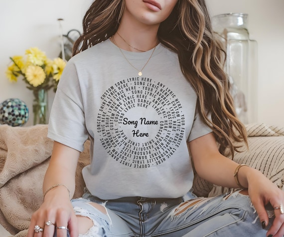 Custom Song Lyric Tee: Music Shirt (Unisex Sizes)