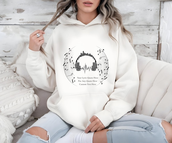 Custom Song Quote Hoodie, Personalized Music Lyric Hoodie,