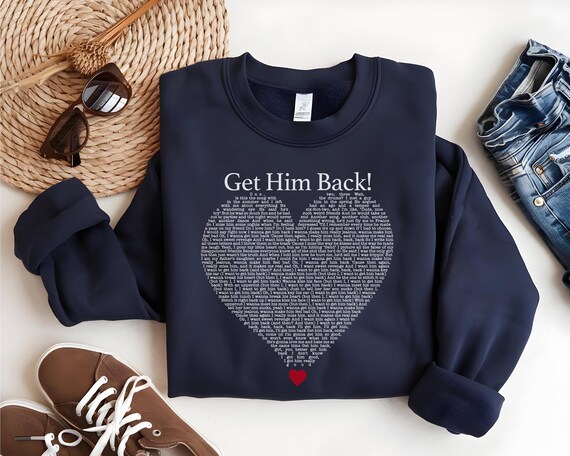 Song Lyric Sweatshirt: Get Him Back by Olivia Rodrigo - Unisex Fit