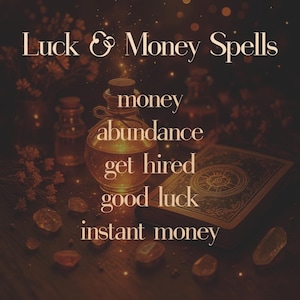 A luminous potion bottle sits on a spellbook, surrounded by warm lighting, scattered gemstones, and dried flowers. The ethereal setting is overlaid with the text: "Luck & Money Spells – money, abundance, get hired, good luck, instant money." Designed to appeal to those seeking prosperity, success, and job-related spellwork. Great for Etsy magic listings in prosperity rituals or money attraction.