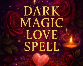 Obsession Love Spell, Passion Spell, Desire Spell, Romance Spell, Reconciliation Spell, Attract Love, Spell Cast, Lust Spell, Passion Ritual