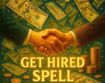 Get Hired Spell, Job Spell, Career Spell, Business Spell, Fame Spell, Get a Job Spell, Get The Job Spell, Success Spell, Employment Spell