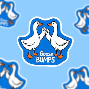 Goose Bumps sticker 3&quot;x3&quot;