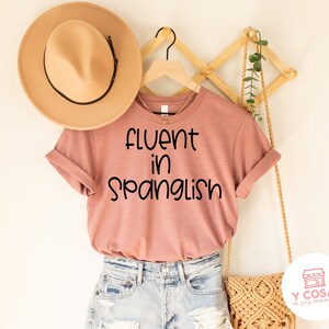 Fluent in Spanglish SVG, Latina svg, PNG file, Latina PNG, Latina Shirt svg, Spanish saying, Spanish Shirt