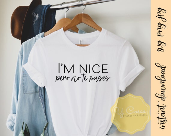 I’m Nice Pero No Te Pases SVG - Etsy Australia