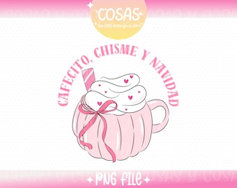 Cafecito, Chisme y Navidad PNG file, Coquette Christmas Design for T-Shirts, Stickers, Cups, Personal and Commercial Use