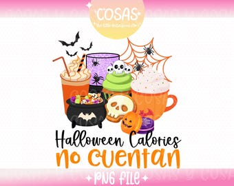 Halloween Calories No Cuentan Halloween PNG | Spanglish PNG | Funny Halloween Shirt Design | Sarcastic Quote Digital Download
