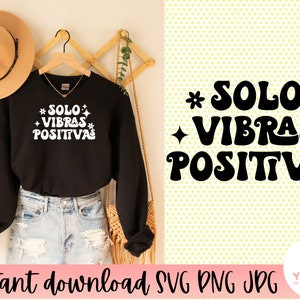 Solo Vibras positivas SVG, Latina SVG, PNG-bestand, Latina PNG, Latina shirt SVG, Spaans gezegde, Spaans shirt