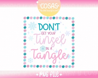 Don't get your Tinsel in a Tangle PNG file, Coquette Christmas Design for T-Shirts, Stickers, Cups, Personal and Commercial Use